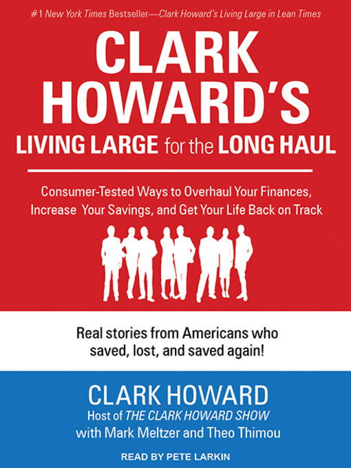 Title details for Clark Howard's Living Large for the Long Haul by Clark Howard - Wait list